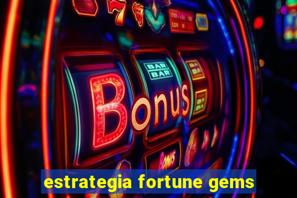 estrategia fortune gems